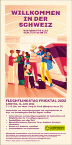 Flüchtlingstag Fricktal: 18. Juni 2022: Willkommen in der Schweiz – Wir sind für alle Geflüchteten da.